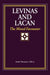 Levinas and Lacan: The Missed Encounter by Sarah Harasym