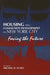 Housing and Community Development in New York City: Facing the Future by Michael H. Schill