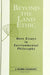 Beyond the Land Ethic: More Essays in Environmental Philosophy by J. Baird Callicott