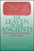 The Leaven of the Ancients: Suhrawardi and the Heritage of the Greeks by John Walbridge