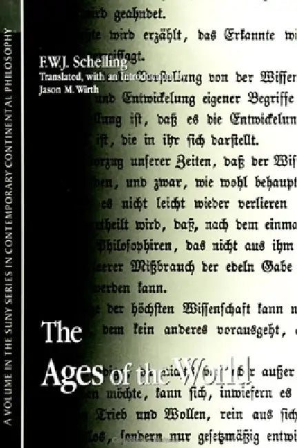 The Ages of the World by F. W. J. Schelling, Jason M. Wirth, Jason M. Wirth