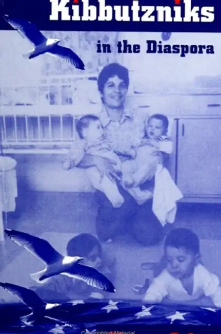 Kibbutzniks in the Diaspora by Naama Sabar