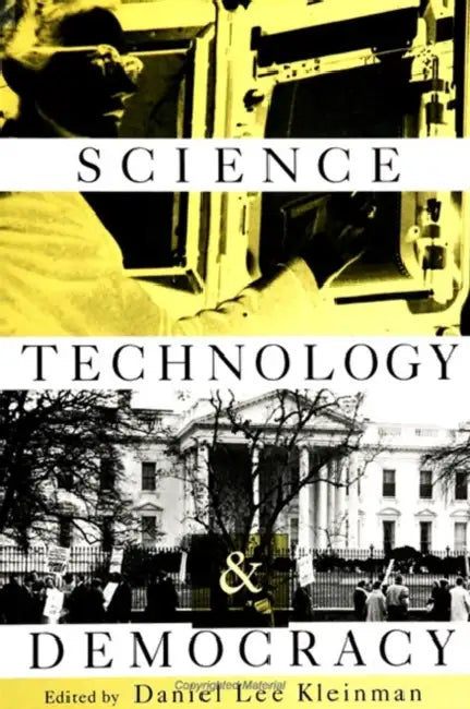 Science, Technology, and Democracy by Daniel Lee Kleinman