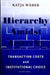 Hierarchy Amidst Anarchy: Transaction Costs and Institutional Choice by Katja Weber