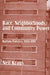 Race, Neighborhoods, and Community Power: Buffalo Politics, 1934-1997 by Neil Kraus