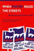 When Poetry Ruled the Streets: The French May Events of 1968 by Andrew Feenberg, Jim Freedman, Douglas Kellner