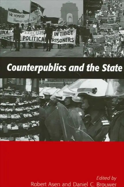 Counterpublics and the State by Robert Asen, Daniel C. Brouwer