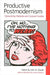 Productive Postmodernism: Consuming Histories and Cultural Studies by John N. Duvall, Linda Hutcheon