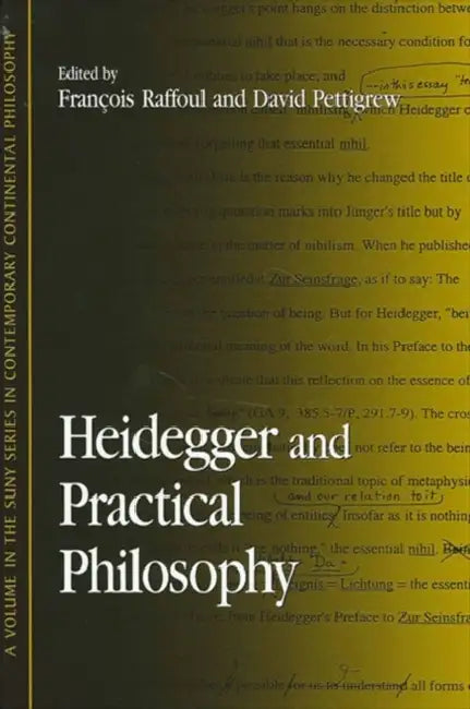 Heidegger and Practical Philosophy by François Raffoul, David Pettigrew