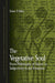 The Vegetative Soul: From Philosophy of Nature to Subjectivity in the Feminine by Elaine P. Miller