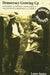 Democracy Growing Up: Authority, Autonomy, and Passion in Tocqueville's Democracy in America by Laura Janara