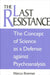 The Last Resistance: The Concept of Science as a Defense Against Psychoanalysis by Marcus Bowman