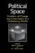 Political Space: Frontiers of Change and Governance in a Globalizing World by Yale H. Ferguson, R. J. Barry Jones