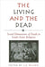The Living and the Dead: Social Dimensions of Death in South Asian Religions by Liz Wilson
