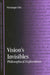 Vision's Invisibles: Philosophical Explorations by Véronique M. Fóti