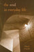 Soul in Everyday Life the by Daniel Chapelle