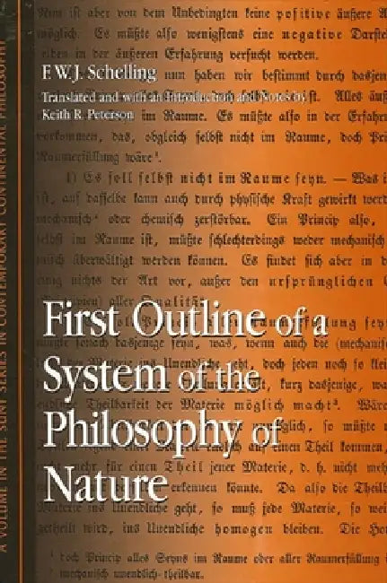 First Outline of a System of the Philosophy of Nature by F. W. J. Schelling, Keith R. Peterson, Keith R. Peterson