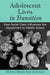 Adolescent Lives in Transition: How Social Class Influences the Adjustment to Middle School by Donna Marie San Antonio