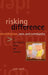 Risking Difference: Identification, Race, and Community in Contemporary Fiction and Feminism by Jean Wyatt