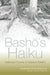 Basho's Haiku: Selected Poems of Matsuo Basho by Matsuo Basho, David Landis Barnhill