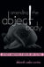 Amending the Abject Body: Aesthetic Makeovers in Medicine and Culture by Deborah Caslav Covino