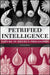 Petrified Intelligence: Nature in Hegel's Philosophy by Alison Stone