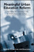 Meaningful Urban Education Reform: Confronting the Learning Crisis in Mathematics and Science by Kathryn M. Borman