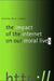 The Impact of the Internet on Our Moral Lives by Robert J. Cavalier