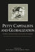Petty Capitalists and Globalization: Flexibility, Entrepreneurship, and Economic Development by Alan Smart, Josephine Smart