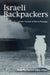 Israeli Backpackers and Their Society: A View from Afar by Chaim Noy, Erik Cohen