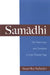 Samādhi: The Numinous and Cessative in Indo-Tibetan Yoga by Stuart Ray Sarbacker