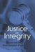 Justice as Integrity: Tolerance and the Moral Momentum of Law by David Fagelson