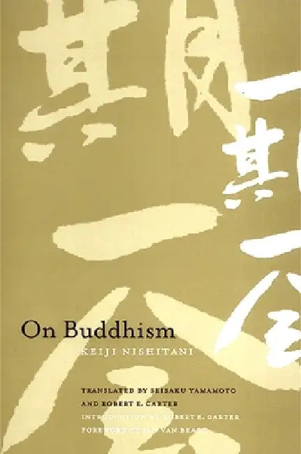 On Buddhism by Keiji Nishitani, Seisaku Yamamoto, Robert E. Carter