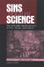 Sins against Science: The Scientific Media Hoaxes of Poe, Twain, and Others by Lynda Walsh