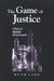 The Game of Justice: A Theory of Individual Self-Government by Ruth Lane