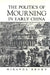 The Politics of Mourning in Early China by Miranda Brown