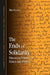 The Ends of Solidarity: Discourse Theory in Ethics and Politics by Max Pensky