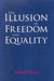 The Illusion of Freedom and Equality by Richard Stivers