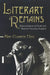Literary Remains: Representations of Death and Burial in Victorian England by Mary Elizabeth Hotz