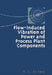 Flow-Induced Vibration of Power and Process Plant Components: A Practical Workbook by M. K. Au-Yang
