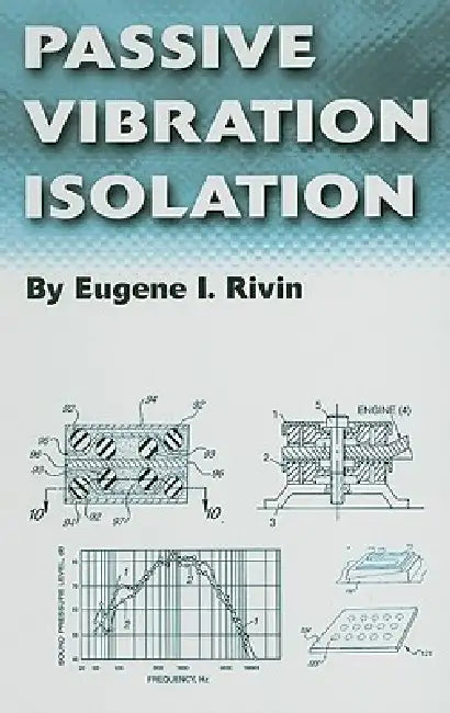 Passive Vibration Isolation by Eugene I. Rivin