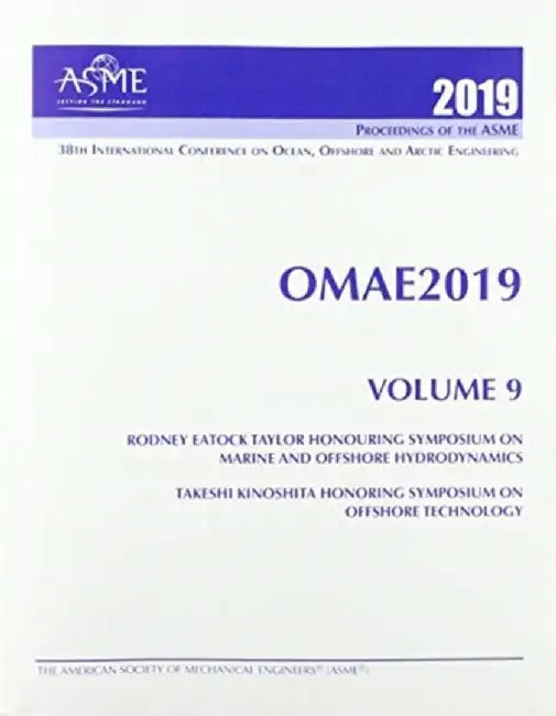 Print proceedings of the ASME 2019 38th International Conference on Ocean, Offshore and Arctic Engineering (OMAE2019): Volume 9 by ASME