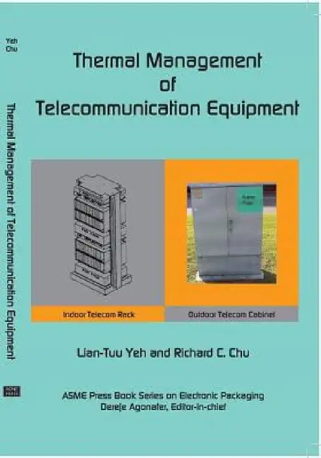 Thermal Management of Microelectronic Equipment Heat Transfer Theory Analysis Methods, and Design Practices, 2nd edition by Lian-Tuu Yeh