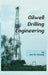 Oilwell Drilling Engineering by Don W. Dareing