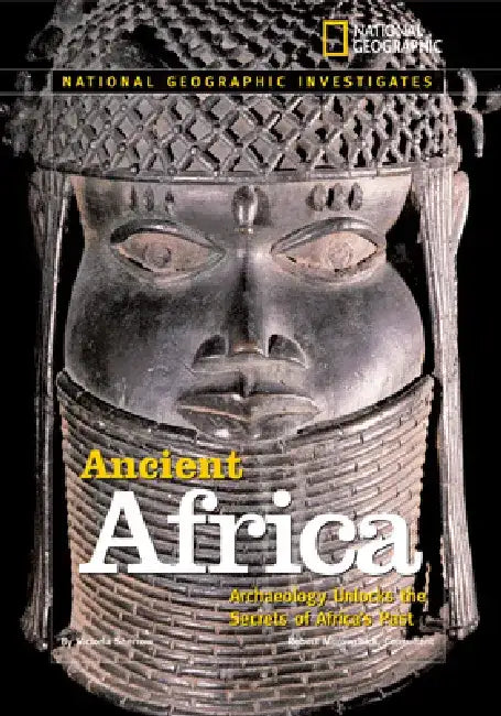 Ancient Africa: Archaeology Unlocks the Secrets of Africa's Past by Victoria Sherrow