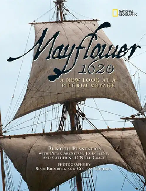 Mayflower 1620: A New Look at a Pilgrim Voyage by Plimoth Plantation