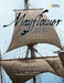 Mayflower 1620: A New Look at a Pilgrim Voyage by Plimoth Plantation