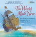 The World Made New: Why the Age of Exploration Happened and How It Changed the World by Marc Aronson
