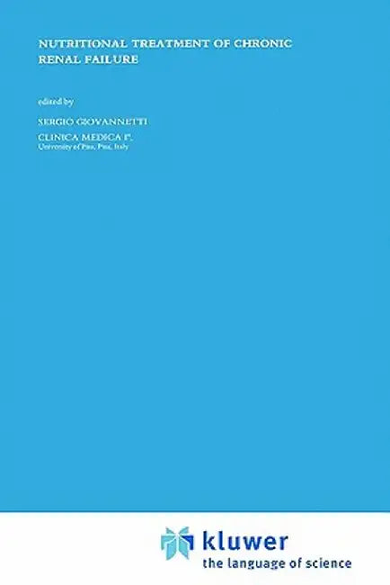 Nutritional Treatment of Chronic Renal Failure by Sergio Giovannetti