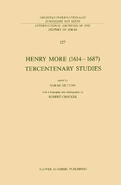 Henry More (1614-1687) Tercentenary Studies: With a Biography and Bibliography by Robert Crocker by S. Hutton
